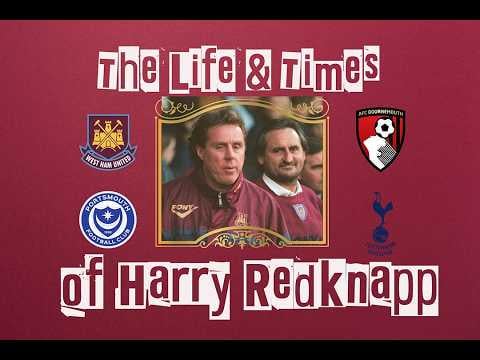 The Life and Times of Harry Redknapp