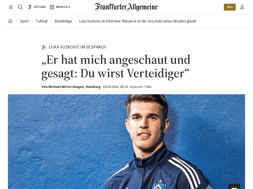 Luka Vušković: "Die Menschen beim HSV stehen die ganze Zeit hinter meinem Bruder, sie haben alles getan, was sie konnten [...] Deshalb bin ich hier. Ich wollte diesem Verein etwas zurückgeben und ihnen helfen. Hierherzukommen war die einfachste Entscheidung, die ich jemals getroffen habe."