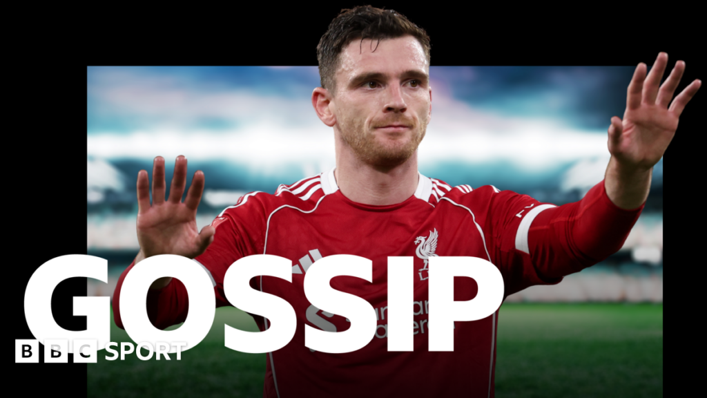 Football gossip: Robertson, Hjulmand, Fernandez, Gordon, Smit, Rogers, Ederson, Neymar