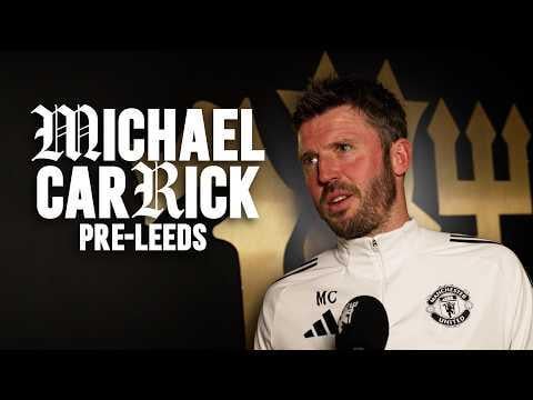 "They're A Really Good Team." | Michael Carrick Pre-Leeds | Interview
