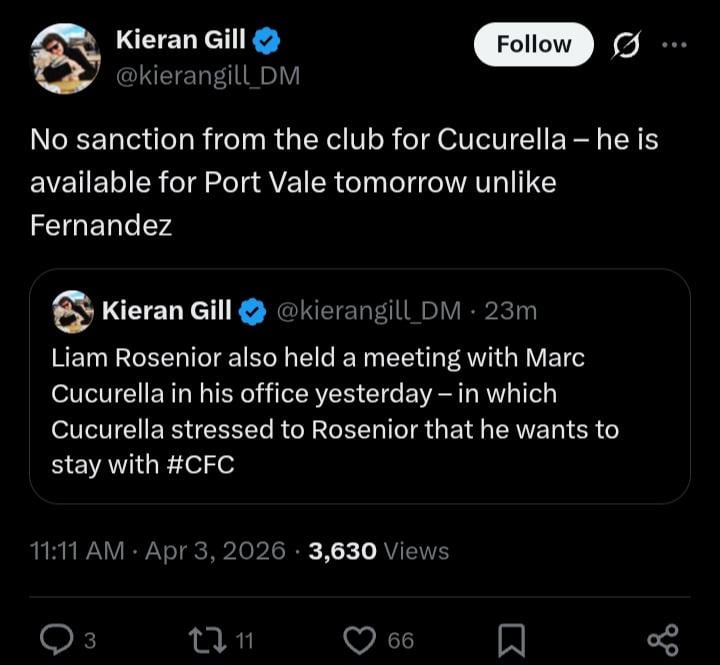[Kieran Gill] Liam Rosenior also held a meeting with Marc Cucurella in his office yesterday – in which Cucurella stressed to Rosenior that he wants to stay with #CFC No sanction from the club for Cucurella – he is available for Port Vale tomorrow unlike Fernandez