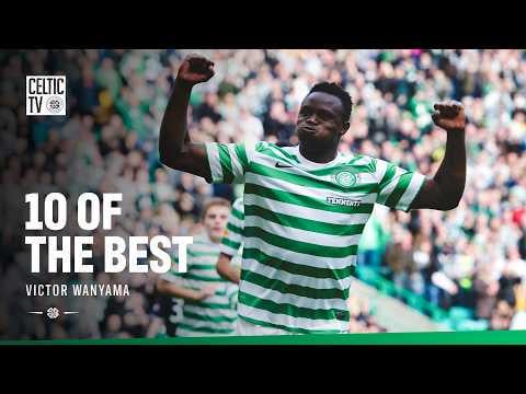 10 of the Best: Victor Wanyama