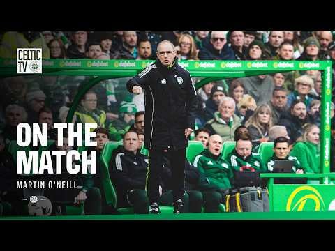On The Match with Martin O’Neill | The Manager reflects on today's win at Paradise (11/04/26)