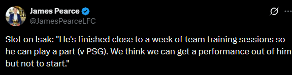 Slot on Isak: "He's finished close to a week of team training sessions so he can play a part (v PSG). We think we can get a performance out of him but not to start."
