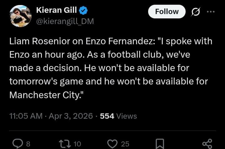 [Kieran Gill] Liam Rosenior on Enzo Fernandez: "I spoke with Enzo an hour ago. As a football club, we've made a decision. He won't be available for tomorrow's game and he won't be available for Manchester City."