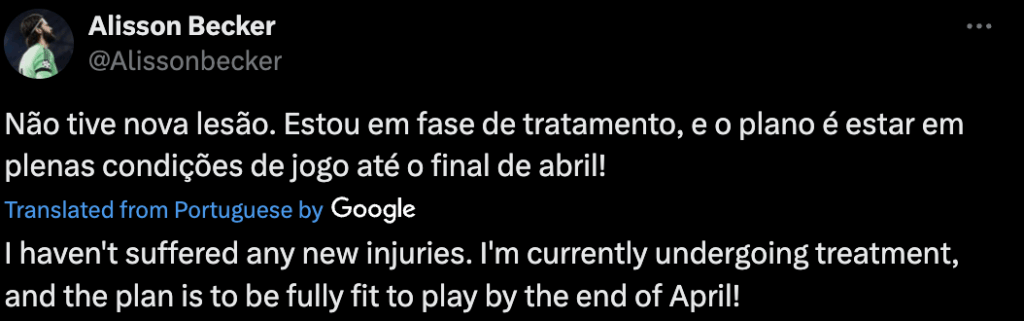 [Alisson on X] I haven't suffered any new injuries. I'm currently undergoing treatment, and the plan is to be fully fit to play by the end of April!