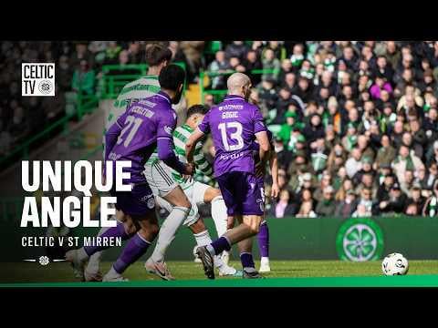 Unique Angle | Celtic 1-0 St Mirren (11/04/26)