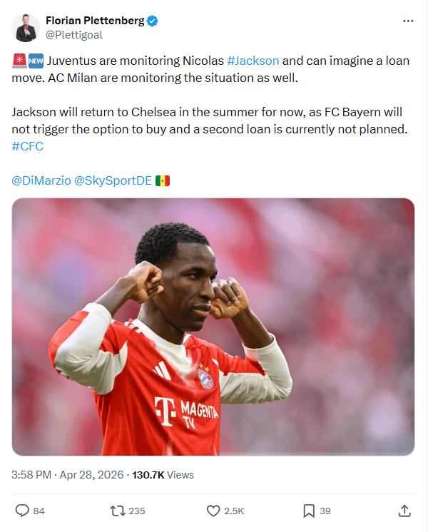 [Plettenberg] Juventus are monitoring Nicolas Jackson and can imagine a loan move. AC Milan are monitoring the situation as well. Jackson will return to Chelsea in the summer for now, as FC Bayern will not trigger the option to buy and a second loan is currently not planned.