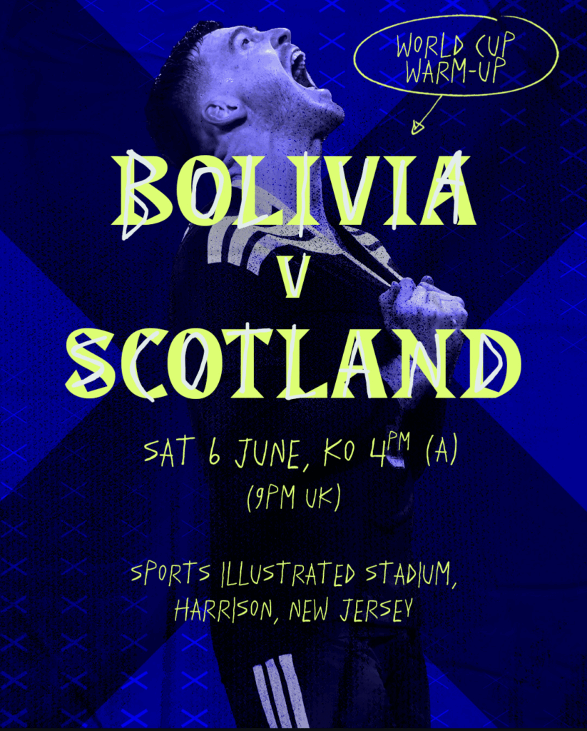 Scotland play Bolivia in final warm up on the 6th of June